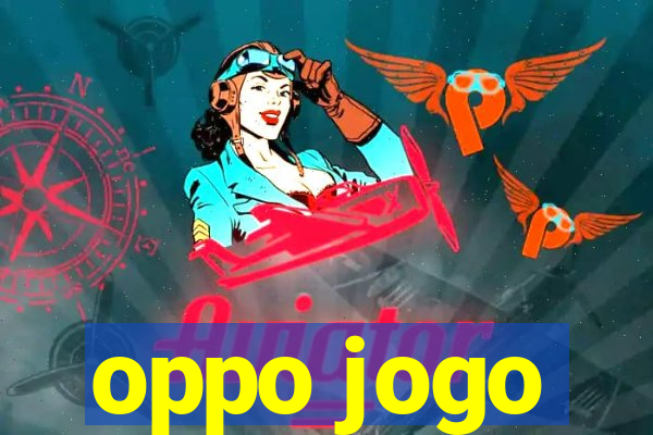 oppo jogo